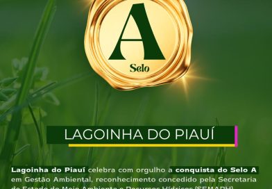 Lagoinha do Piauí conquista o Selo A em Gestão Ambiental